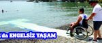 Muğla’da Engelsiz Plajlarla Hayat Kolaylaşıyor